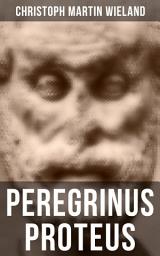 Icon image Peregrinus Proteus: geheime Geschichte