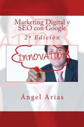Icon image Marketing Digital y SEO en Google: 2º Edición