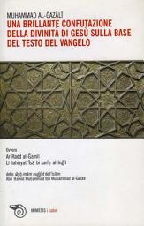 Icon image Una brillante confutazione della divinità di Gesù sulla base del testo del Vangelo
