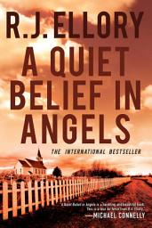 Icon image A Quiet Belief in Angels: A Novel