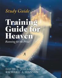 Icon image Training Guide for Heaven: Running for the Prize Study Guide