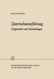 Icon image Unternehmensführung: Organisation und Entscheidungen