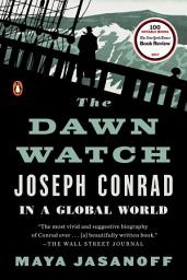 Icon image The Dawn Watch: Joseph Conrad in a Global World