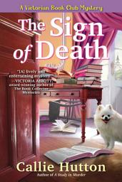Icon image The Sign of Death: A Victorian Book Club Mystery