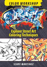Icon image Graff Color Workshop: Explore Street Art Coloring Techniques