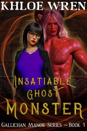 Icon image Insatiable Ghost Monster: Beauty and the Beast Retelling Monster Romance