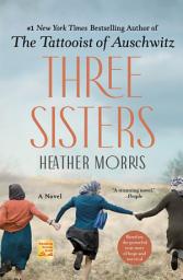 Icon image Three Sisters: A Novel
