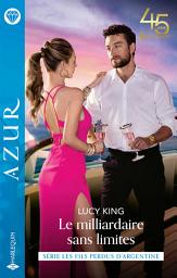 Icon image Le milliardaire sans limites