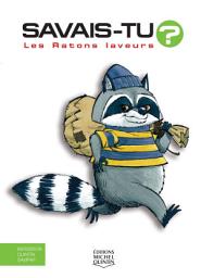 Icon image Savais-tu? - En couleurs 32 - Les Ratons laveurs