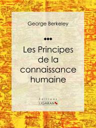 Icon image Les Principes de la connaissance humaine: Essai philosophique