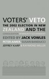 Icon image Voters' Veto: The 2002 Election in New Zealand and the Consolidation of Minority Government