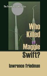 Icon image Who Killed Maggie Swift?