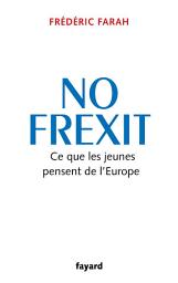 Icon image No Frexit: Ce que les jeunes pensent de l'Europe