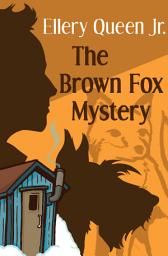 Icon image The Brown Fox Mystery