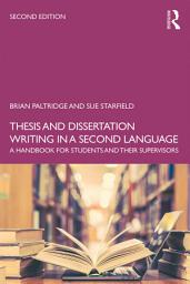 Icon image Thesis and Dissertation Writing in a Second Language: A Handbook for Students and their Supervisors, Edition 2