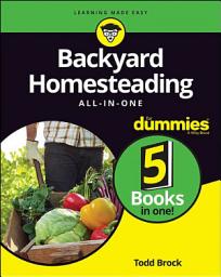 Icon image Backyard Homesteading All-in-One For Dummies