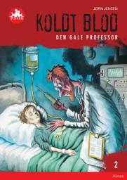 Icon image Koldt blod 2, Den gale professor: Bind 0