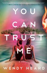 Icon image You Can Trust Me: A Novel