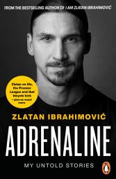 Icon image Adrenaline: My Untold Stories