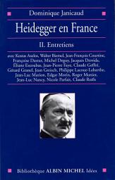Icon image Heidegger en France - tome 2: Entretiens