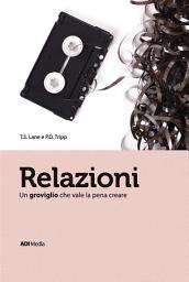 Icon image Relazioni: Un groviglio che vale la pena creare
