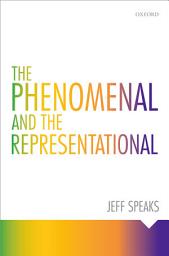Icon image The Phenomenal and the Representational