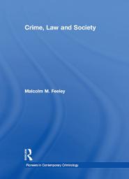 Icon image Crime, Law and Society: Selected Essays