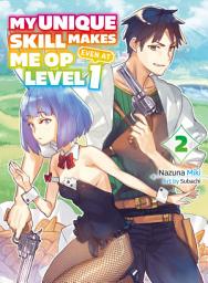 Icon image My Unique Skill Makes Me OP Even at Level 1