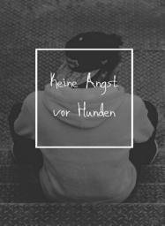 Icon image Angst vor Hunden bewältigen - Keine Angst vor Hunden.