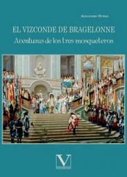 Icon image El Vizconde de Bragelonne: Aventuras de los tres mosqueteros