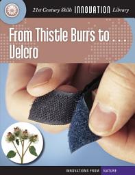 Icon image From Thistle Burrs to... Velcro