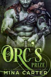 Icon image Orc’s Prize: A Monster Romance