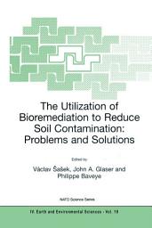 Icon image The Utilization of Bioremediation to Reduce Soil Contamination: Problems and Solutions
