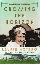 Icon image Crossing the Horizon: A Novel