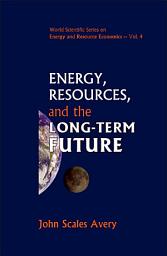 Icon image Energy, Resources, and the Long-Term Future