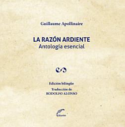 Icon image La razón ardiente: Antología esencial