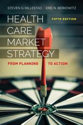 Icon image Health Care Market Strategy: ., Edition 5