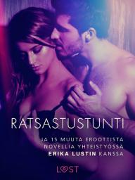 Icon image Ratsastustunti ja 15 muuta eroottista novellia yhteistyössä Erika Lustin kanssa