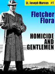 Icon image Homicide and Gentlemen: Lt. Joseph Marcus #1