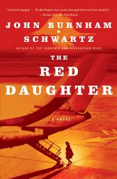 Icon image The Red Daughter: A Novel