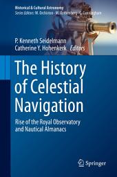 Icon image The History of Celestial Navigation: Rise of the Royal Observatory and Nautical Almanacs