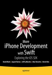 Icon image More iPhone Development with Swift: Exploring the iOS SDK, Edition 8