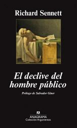 Icon image El declive del hombre público