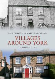 Icon image Villages Around York Through Time