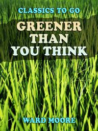Icon image Greener Than You Think