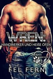 Icon image Wren: Handwerker und heiße Öfen