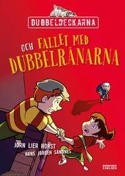 Icon image Dubbeldeckarna och fallet med dubbelrånarna