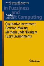 Icon image Qualitative Investment Decision-Making Methods under Hesitant Fuzzy Environments