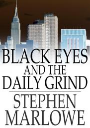 Icon image Black Eyes and the Daily Grind