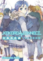 Icon image Kokoro Connect: Kokoro Connect Volume 4: Michi Random